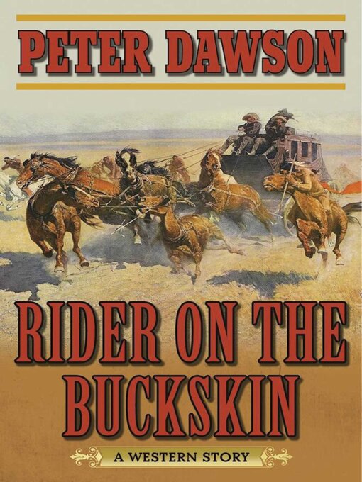 Title details for Rider on the Buckskin by Peter Dawson - Available